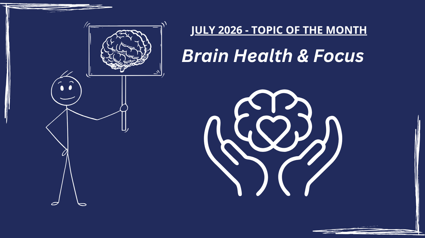July 2026 Topic of the Month Brain Health and Focus